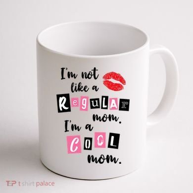 I'm Not Like A Regular Mom I'm A Cool Mom Coffee Mug back