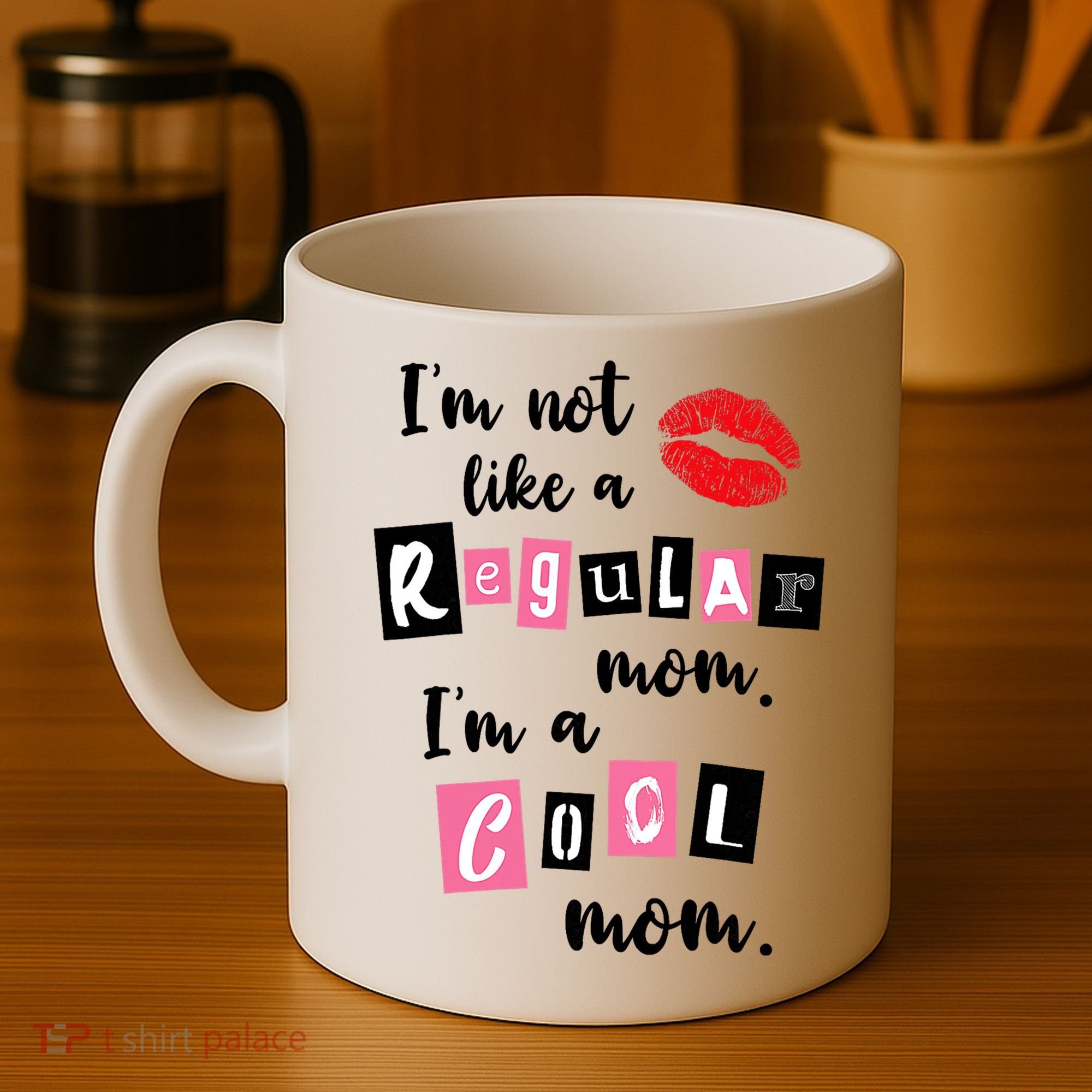 I'm Not Like A Regular Mom I'm A Cool Mom Coffee Mug