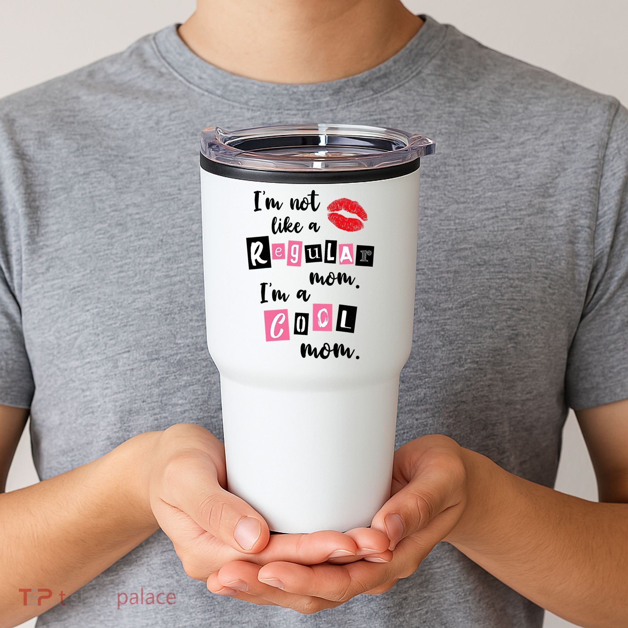 I'm Not Like A Regular Mom I'm A Cool Mom Tumbler