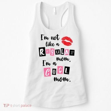 I'm Not Like A Regular Mom I'm A Cool Mom Women's Tank Top