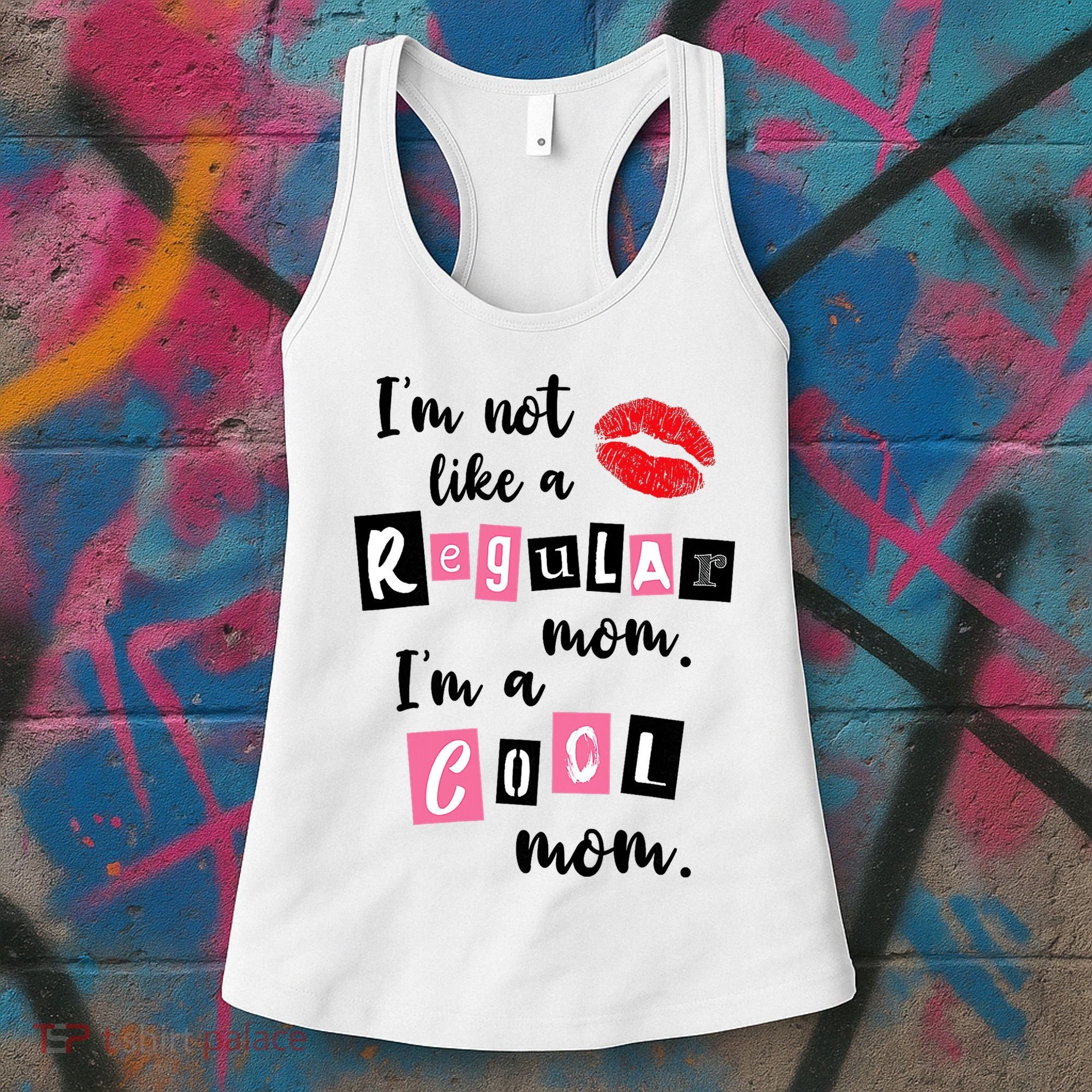 I'm Not Like A Regular Mom I'm A Cool Mom Women's Tank Top