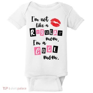 I'm Not Like A Regular Mom I'm A Cool Mom Baby Bodysuit
