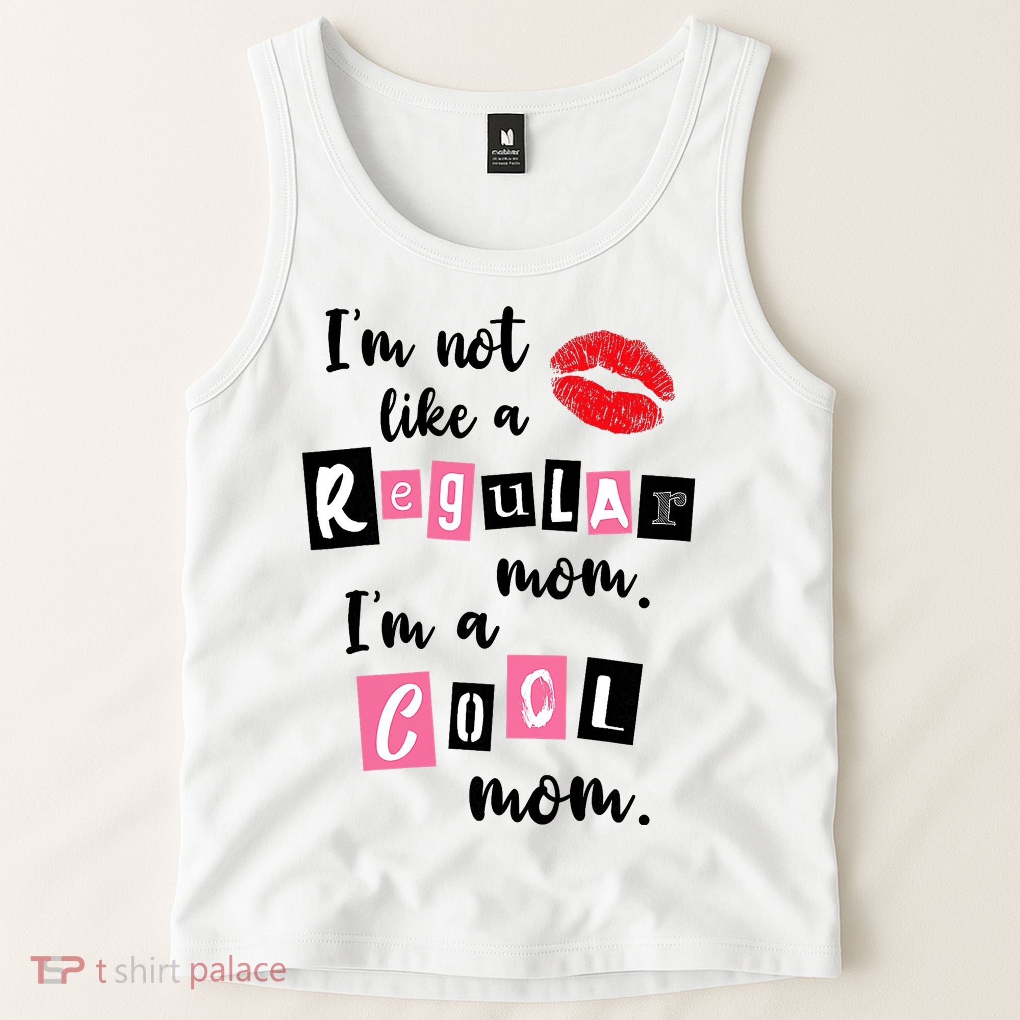 I'm Not Like A Regular Mom I'm A Cool Mom Tank Top