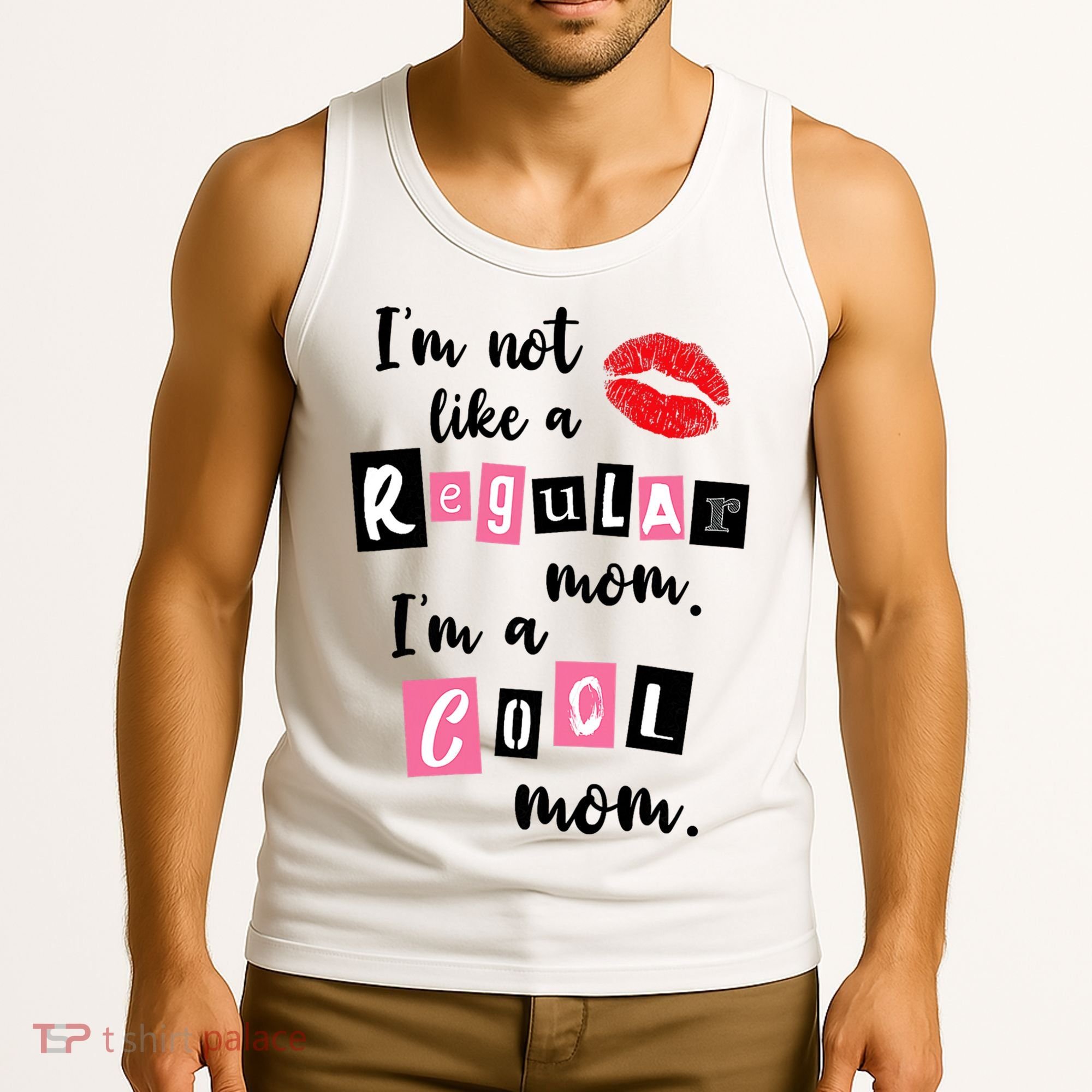 I'm Not Like A Regular Mom I'm A Cool Mom Tank Top