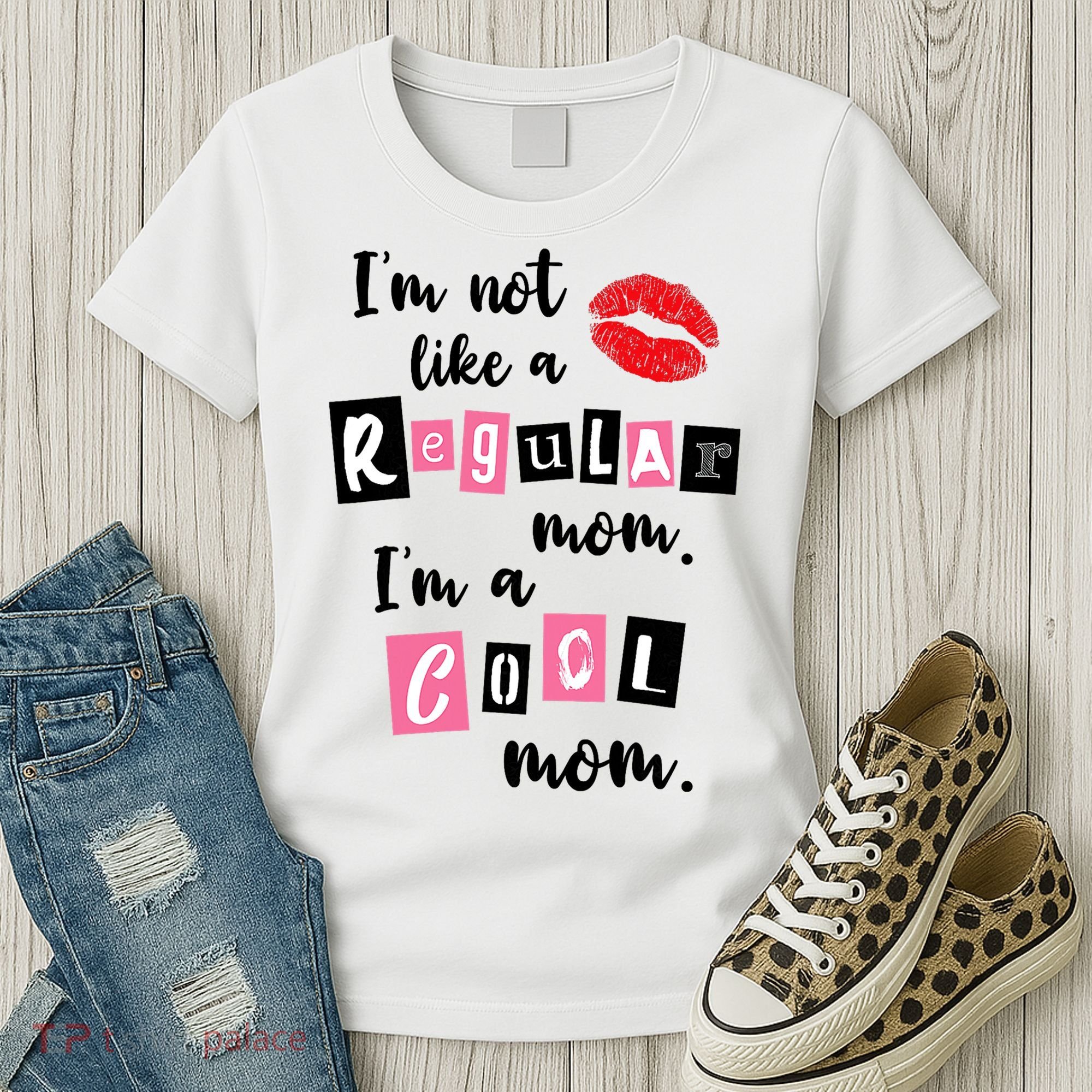 I'm Not Like A Regular Mom I'm A Cool Mom Women's T-Shirt