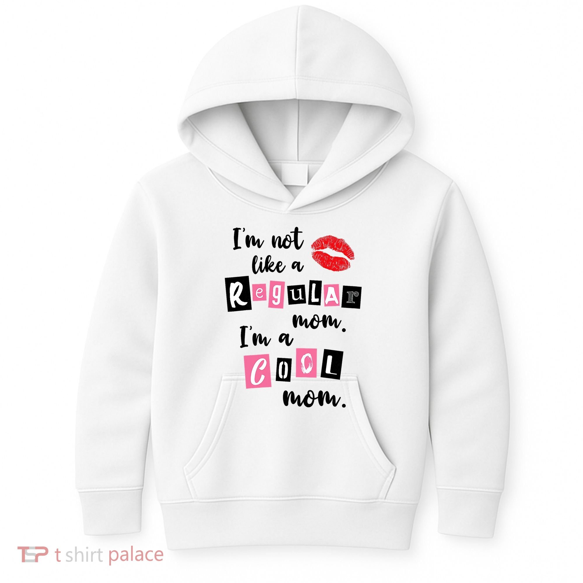 I'm Not Like A Regular Mom I'm A Cool Mom Kids Hoodie