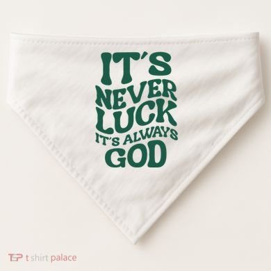 Its Never Luck Its Always God Retro Groovy USA-Made Doggie Bandana