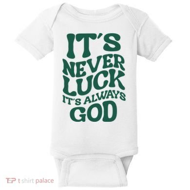 Its Never Luck Its Always God Retro Groovy Baby Bodysuit