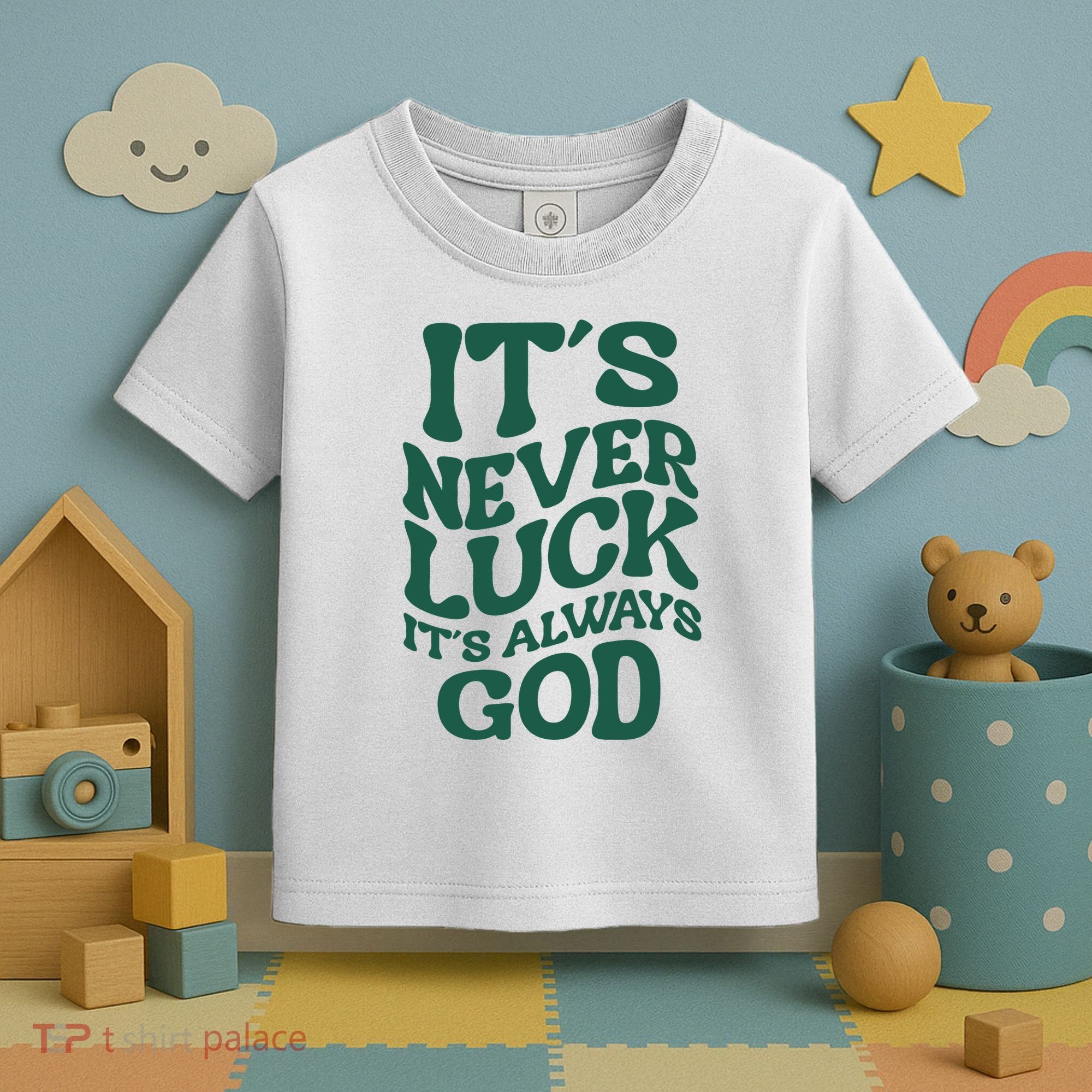 Its Never Luck Its Always God Retro Groovy Toddler T-Shirt
