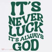 Its Never Luck Its Always God Retro Groovy Toddler T-Shirt thumb 4