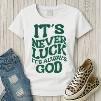 Its Never Luck Its Always God Retro Groovy Women's T-Shirt thumb 3