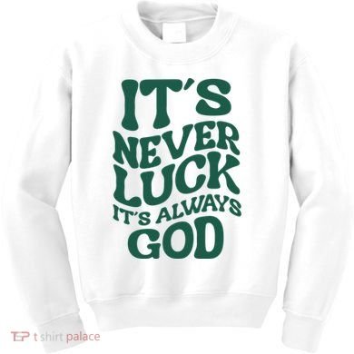 Its Never Luck Its Always God Retro Groovy Kids Sweatshirt