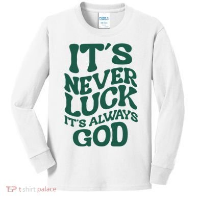 Its Never Luck Its Always God Retro Groovy Kids Long Sleeve Shirt