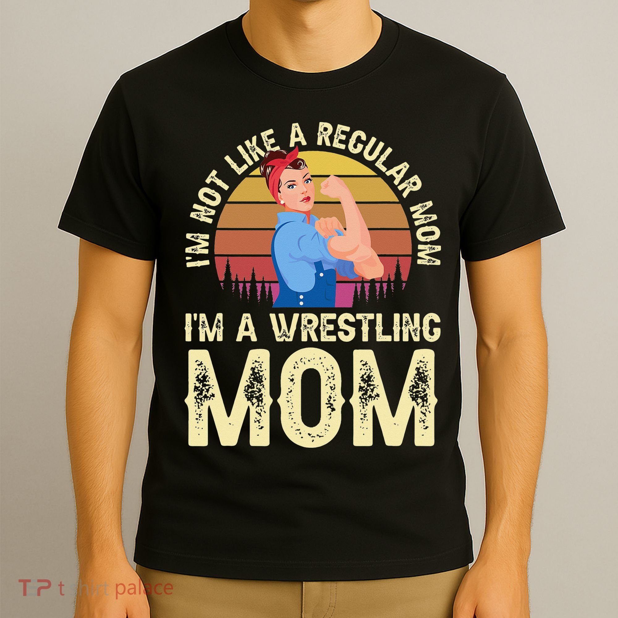 I'm Not Like A Regular Mom I'm A Wrestling Mom Wrestling  T-Shirt