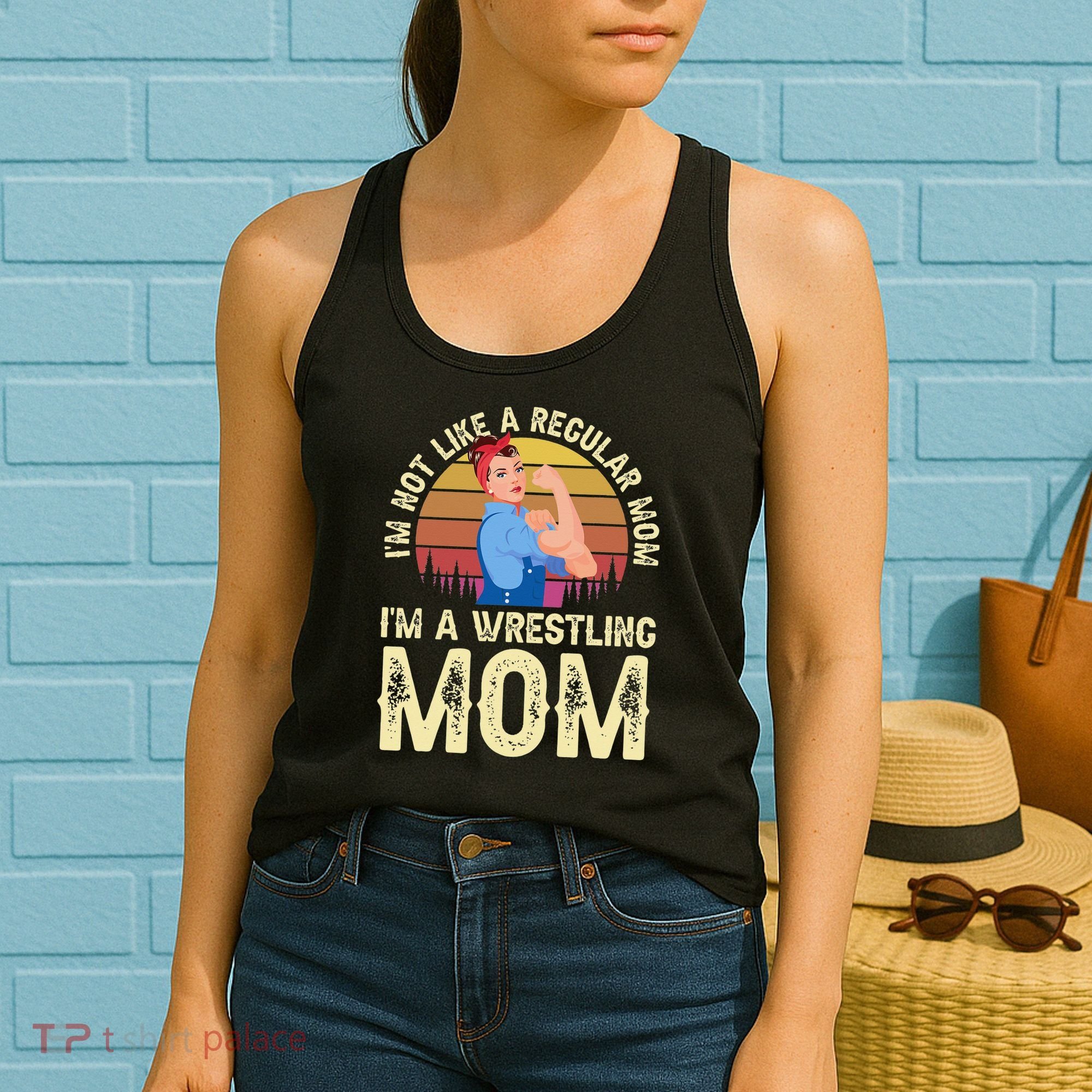 I'm Not Like A Regular Mom I'm A Wrestling Mom Wrestling  Women's Tank Top