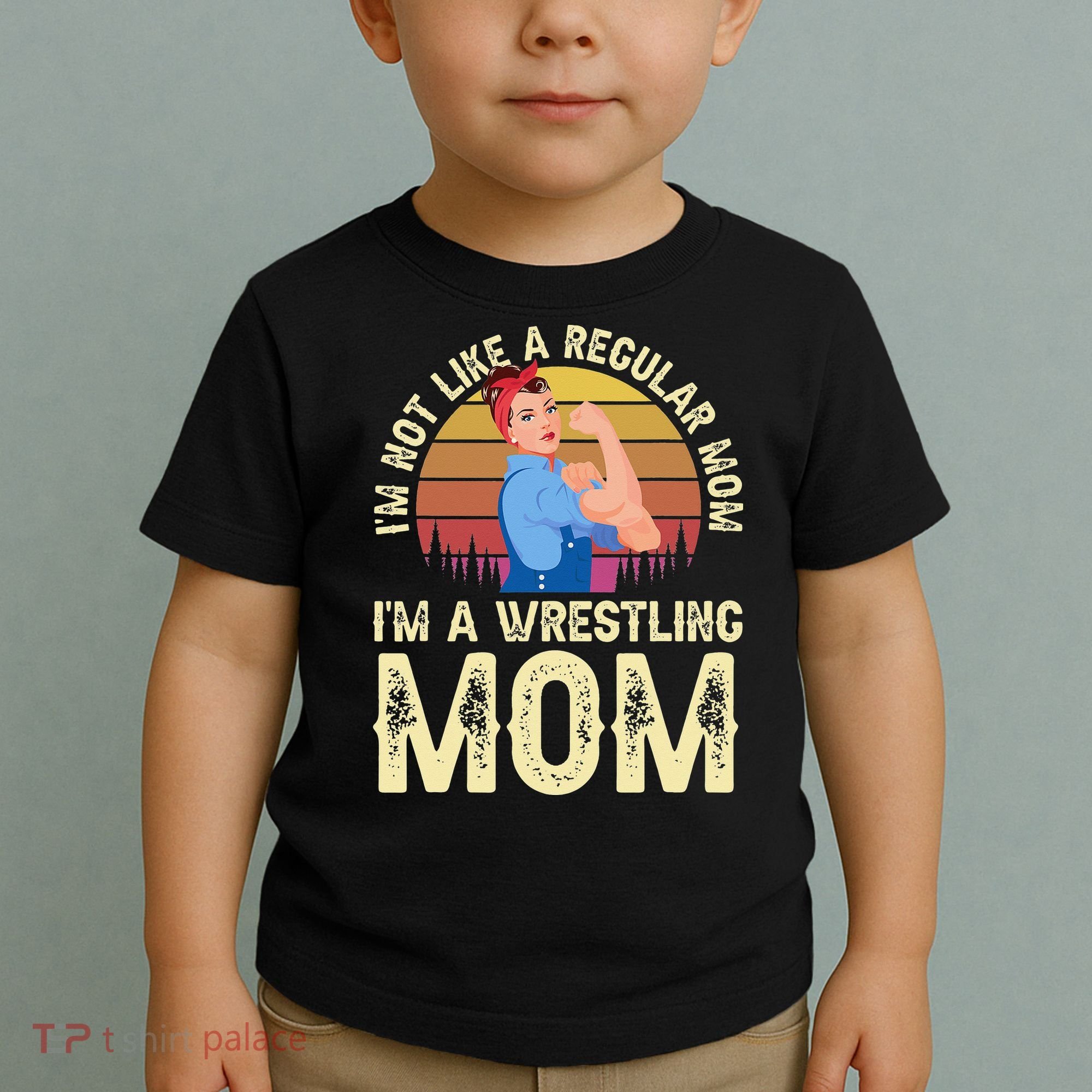 I'm Not Like A Regular Mom I'm A Wrestling Mom Wrestling  Toddler T-Shirt