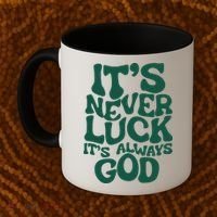 Its Never Luck Its Always God Coffee Mug thumb 2