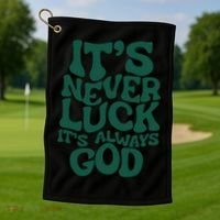 Its Never Luck Its Always God Golf Towel thumb 1