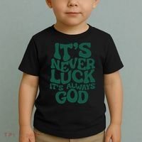 Its Never Luck Its Always God Toddler T-Shirt thumb 2