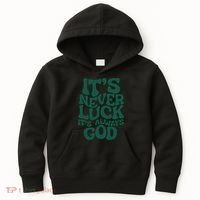 Its Never Luck Its Always God Kids Hoodie thumb 0