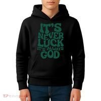 Its Never Luck Its Always God Kids Hoodie thumb 4