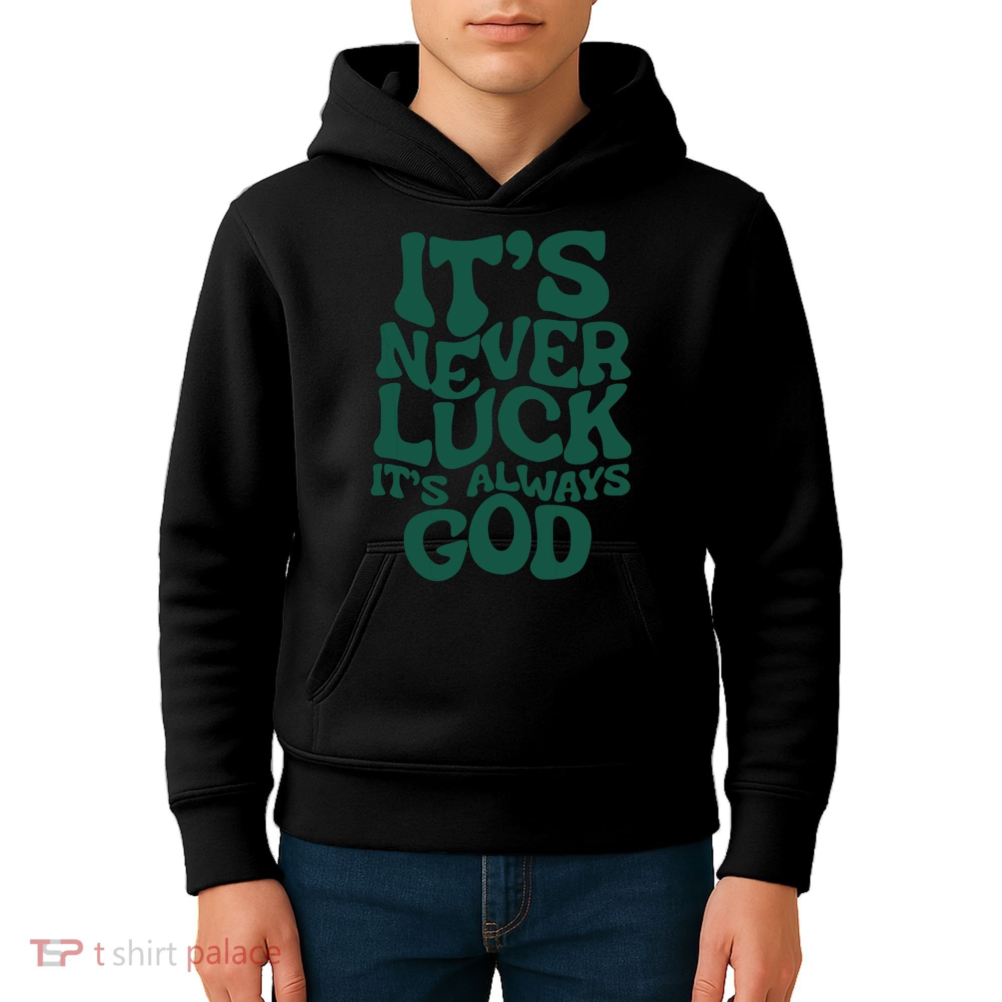 Its Never Luck Its Always God Kids Hoodie