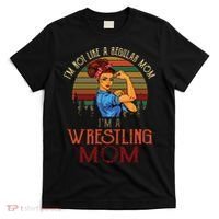 Im Not Like A Regular Mom Im A Wrestling Mom T-Shirt thumb 0