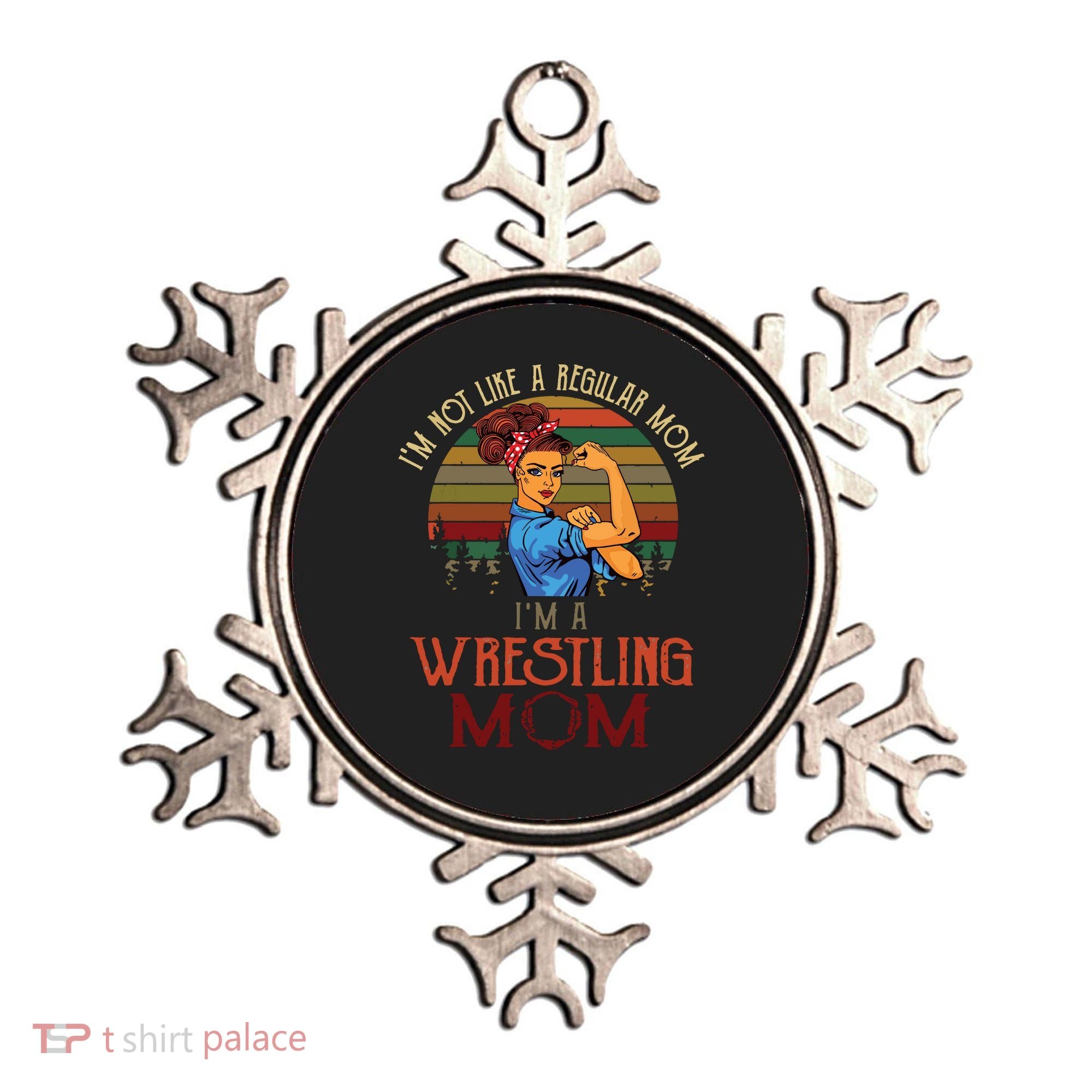 Im Not Like A Regular Mom Im A Wrestling Mom Ornament