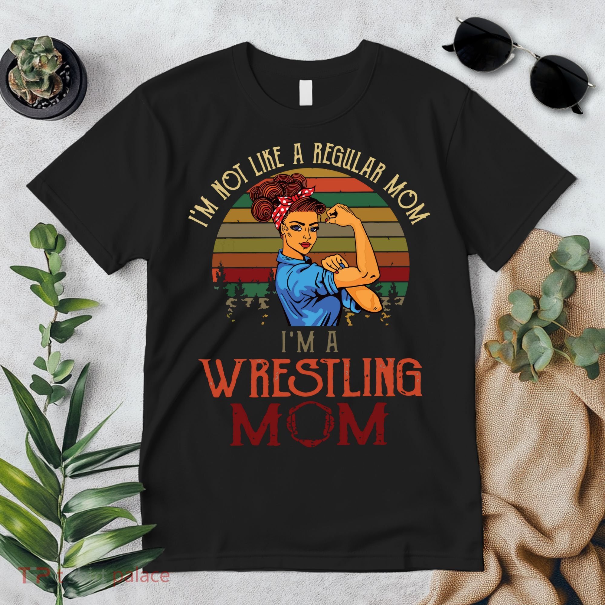 Im Not Like A Regular Mom Im A Wrestling Mom Premium T-Shirt