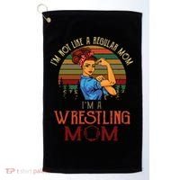 Im Not Like A Regular Mom Im A Wrestling Mom Golf Towel thumb 0