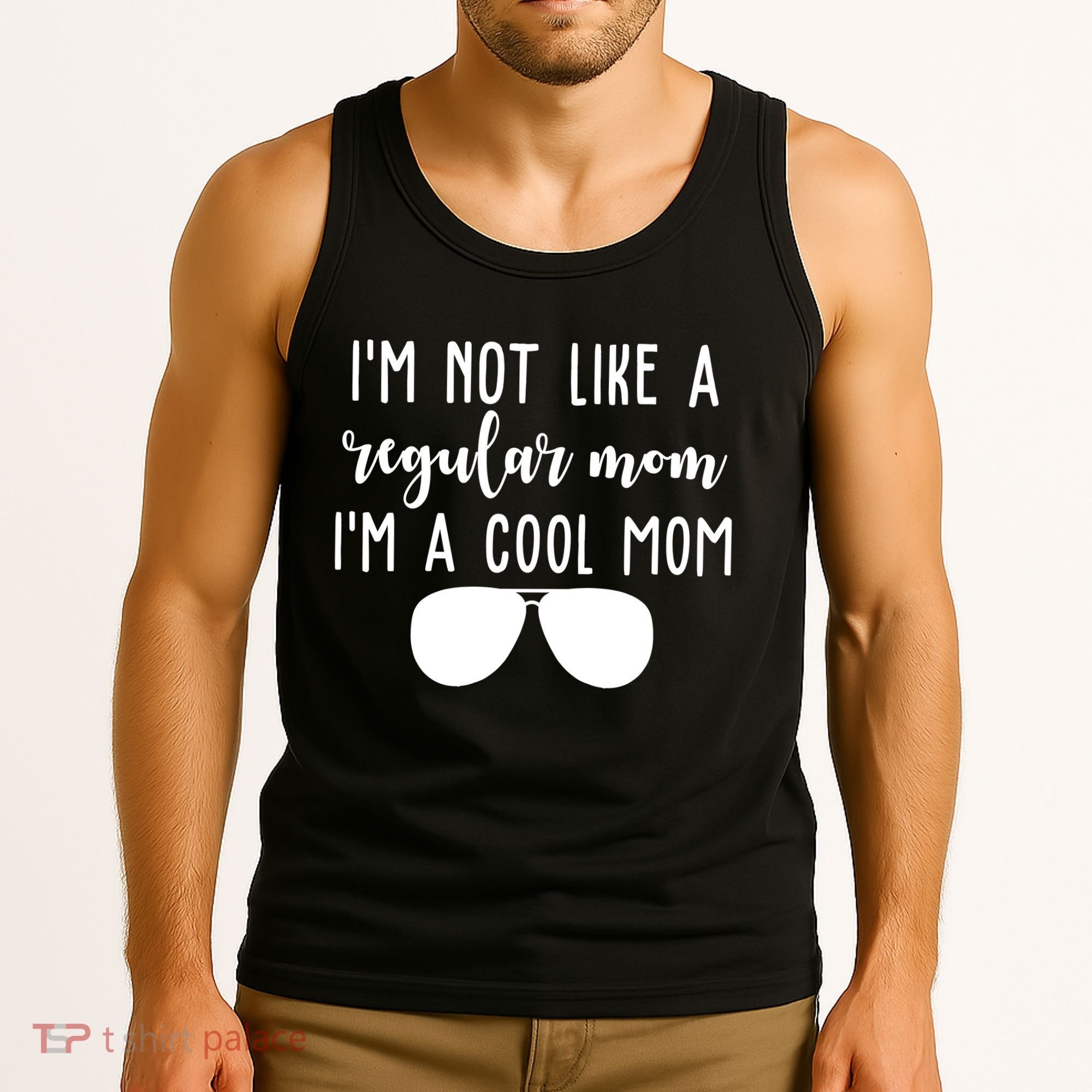 Im Not Like A Regular Mom Im A Cool Mom Tank Top