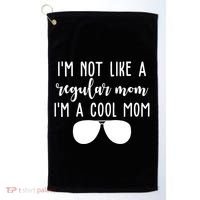 Im Not Like A Regular Mom Im A Cool Mom Golf Towel thumb 0