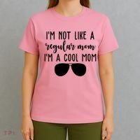 Im Not Like A Regular Mom Im A Cool Mom T-Shirt thumb 4