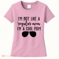Im Not Like A Regular Mom Im A Cool Mom Women's T-Shirt thumb 0