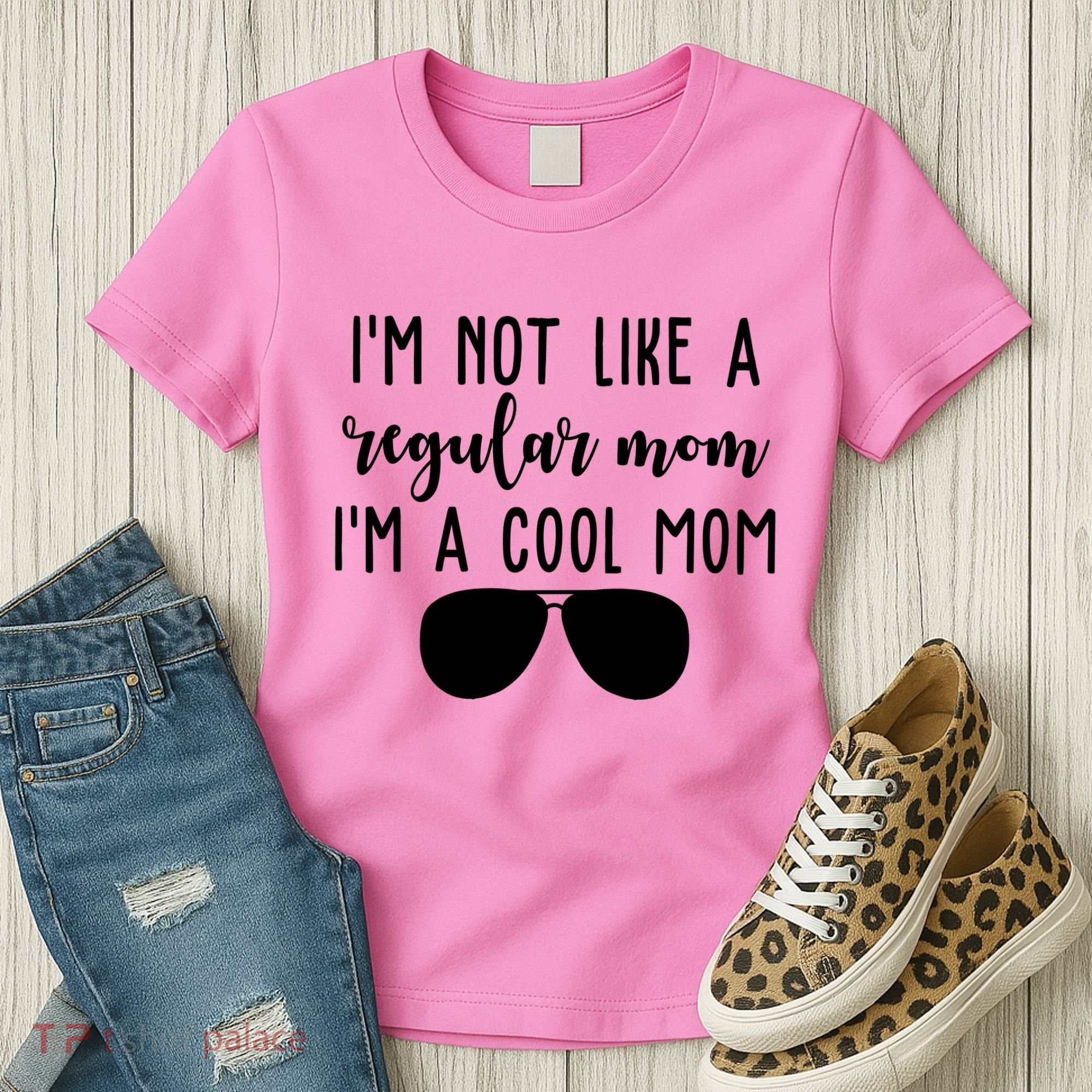 Im Not Like A Regular Mom Im A Cool Mom Women's T-Shirt