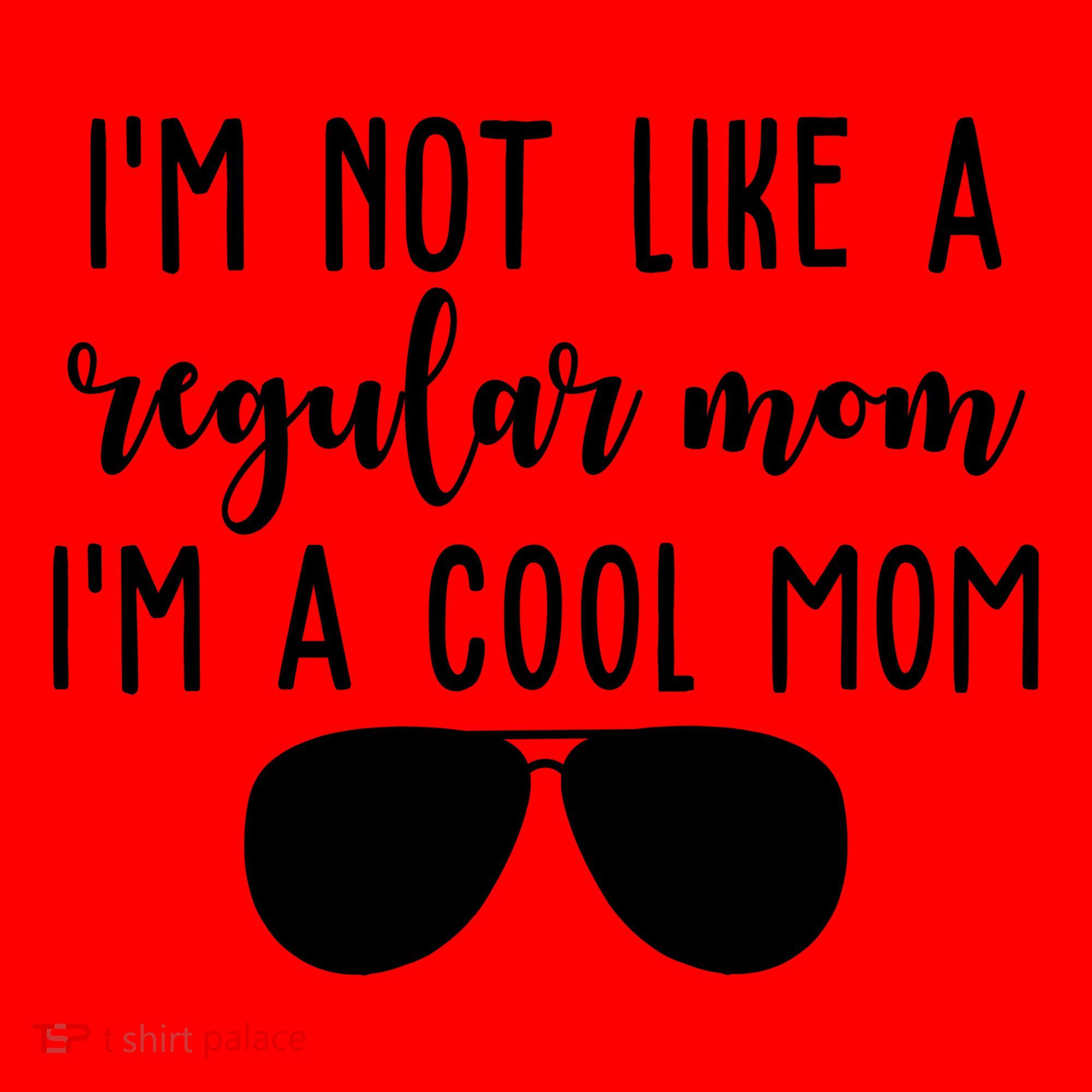 Im Not Like A Regular Mom Im A Cool Mom Santa Hat