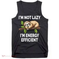 I'm Not Lazy I'm Energy Efficient Funny Sloth Tank Top thumb 0