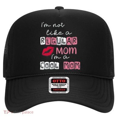 Im Not Like A Regular Mom Im A Cool Mom Design For Mom Hat