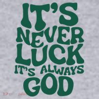 ItS Never Luck ItS Always God Women's Sweatshirt thumb 2