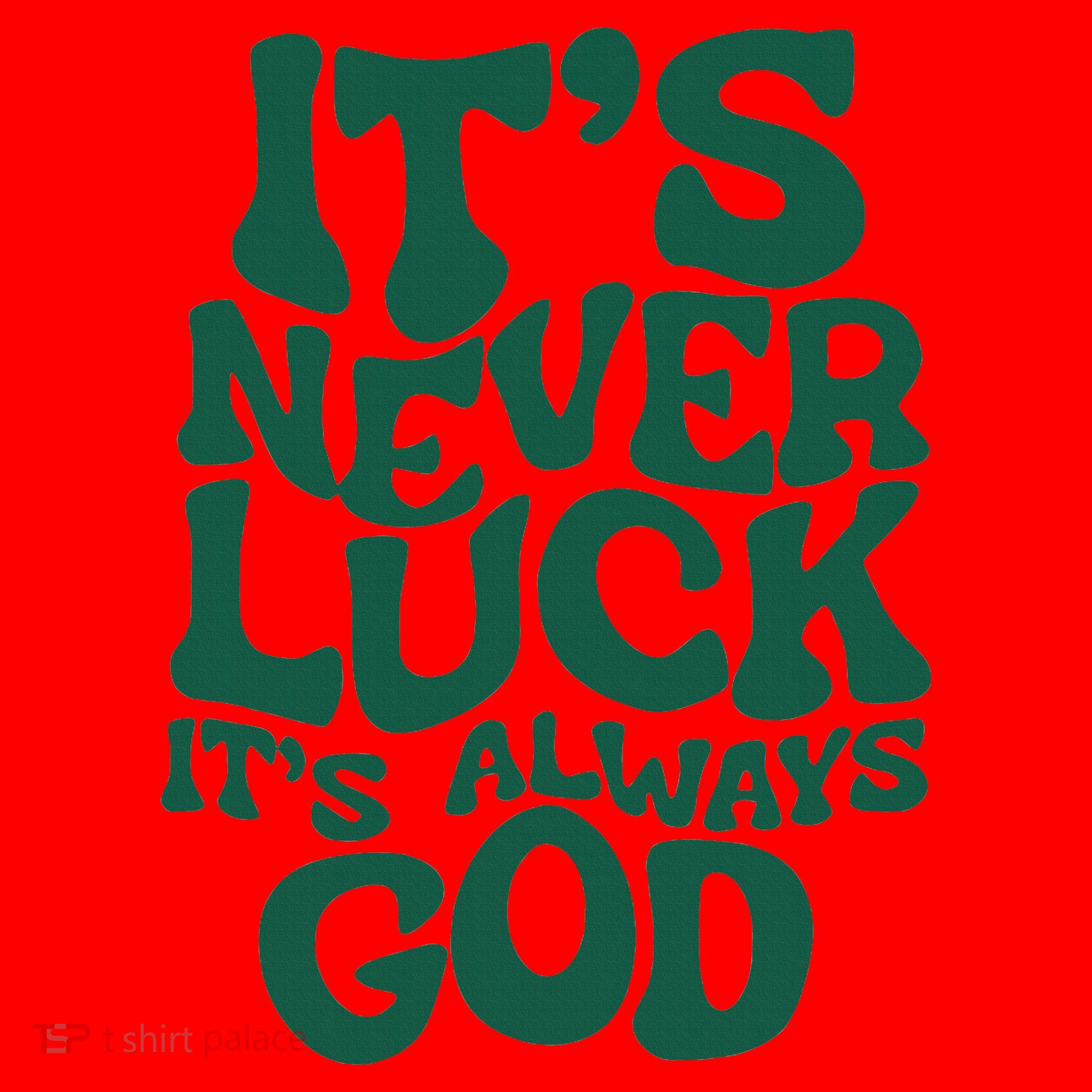 ItS Never Luck ItS Always God Santa Hat