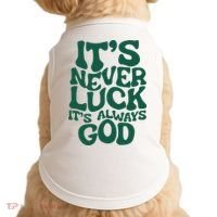 ItS Never Luck ItS Always God Doggie Tank thumb 0
