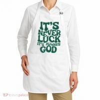 ItS Never Luck ItS Always God Apron thumb 2