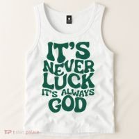 ItS Never Luck ItS Always God Tank Top thumb 2