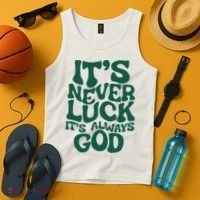 ItS Never Luck ItS Always God Tank Top thumb 4