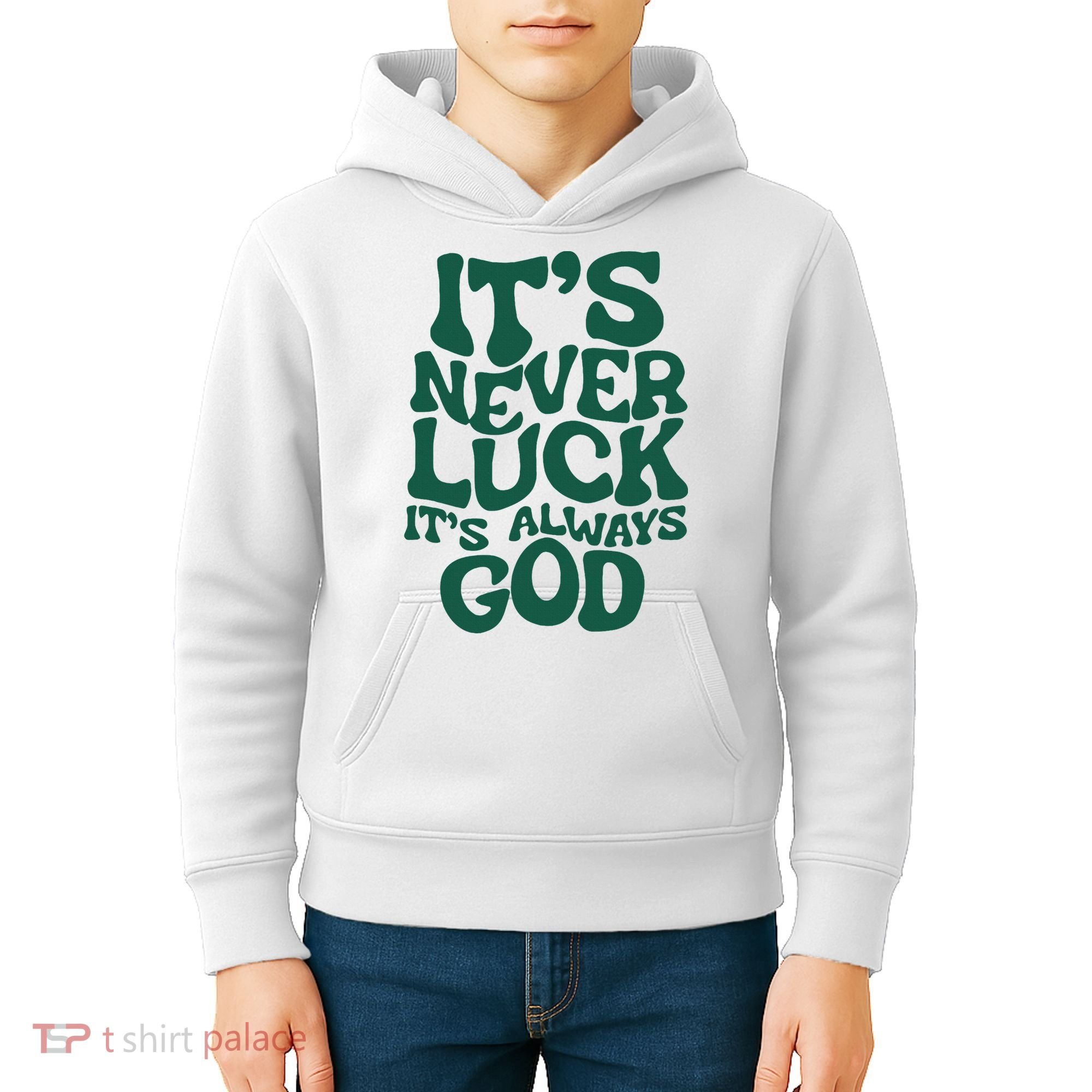ItS Never Luck ItS Always God Kids Hoodie