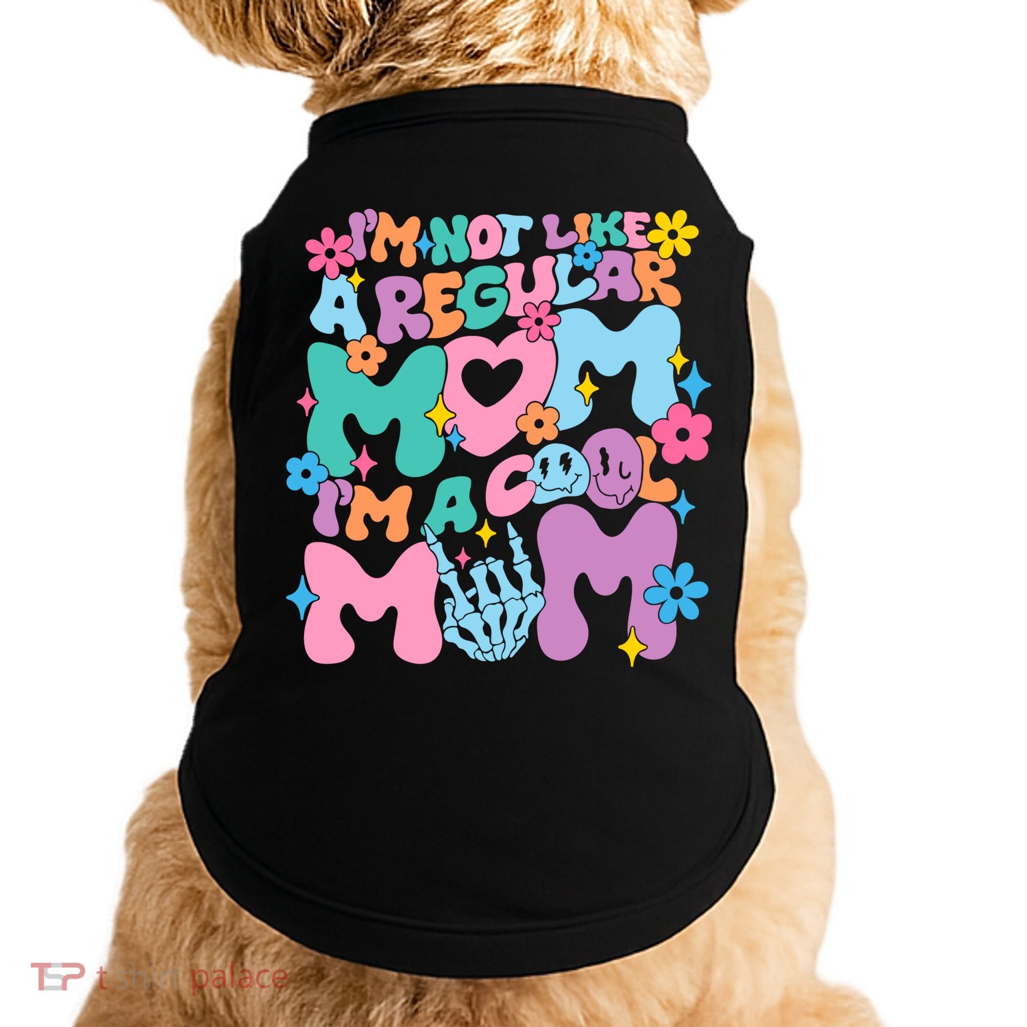Im Not Like A Regular Mom Im Cool Mom Doggie Tank