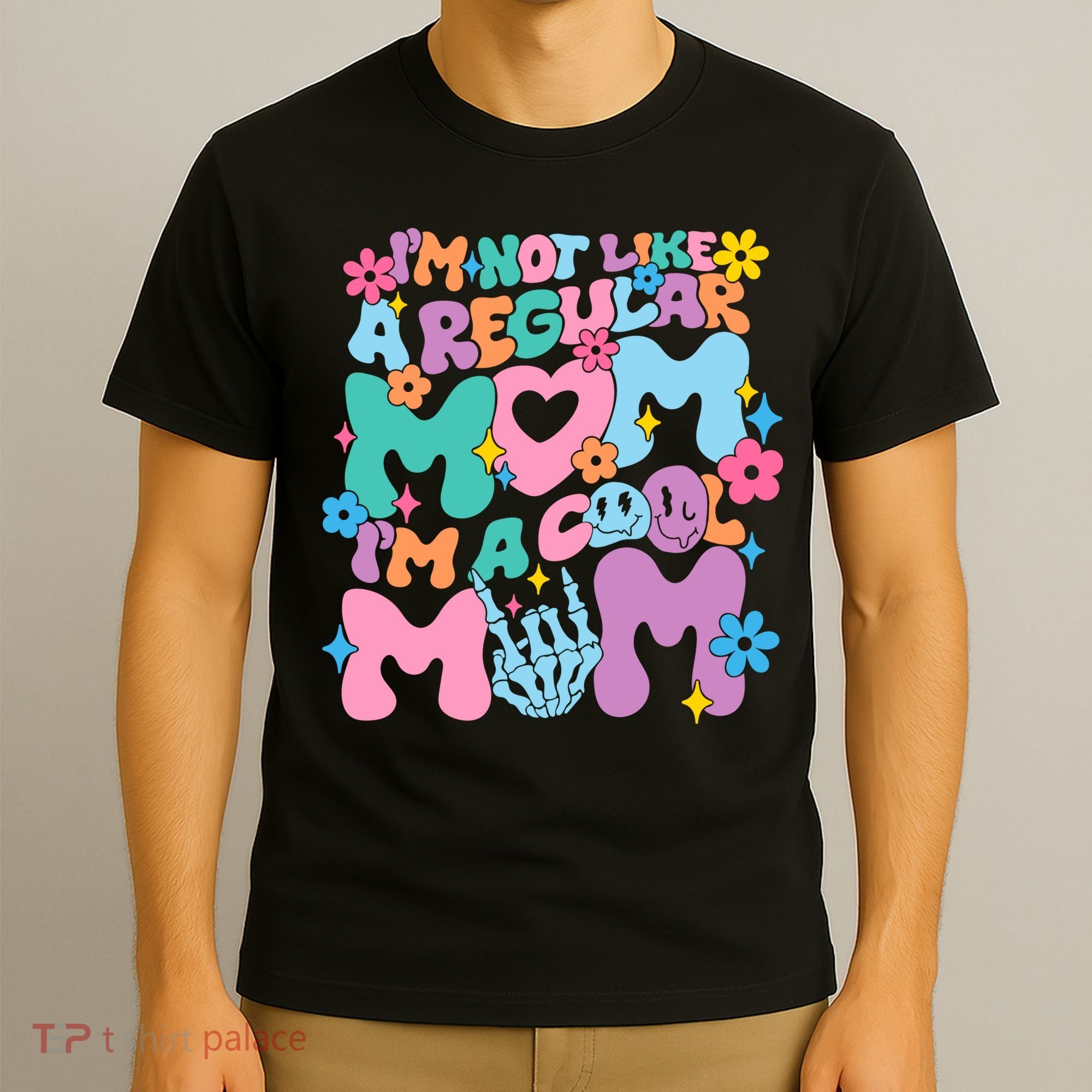 Im Not Like A Regular Mom Im Cool Mom T-Shirt