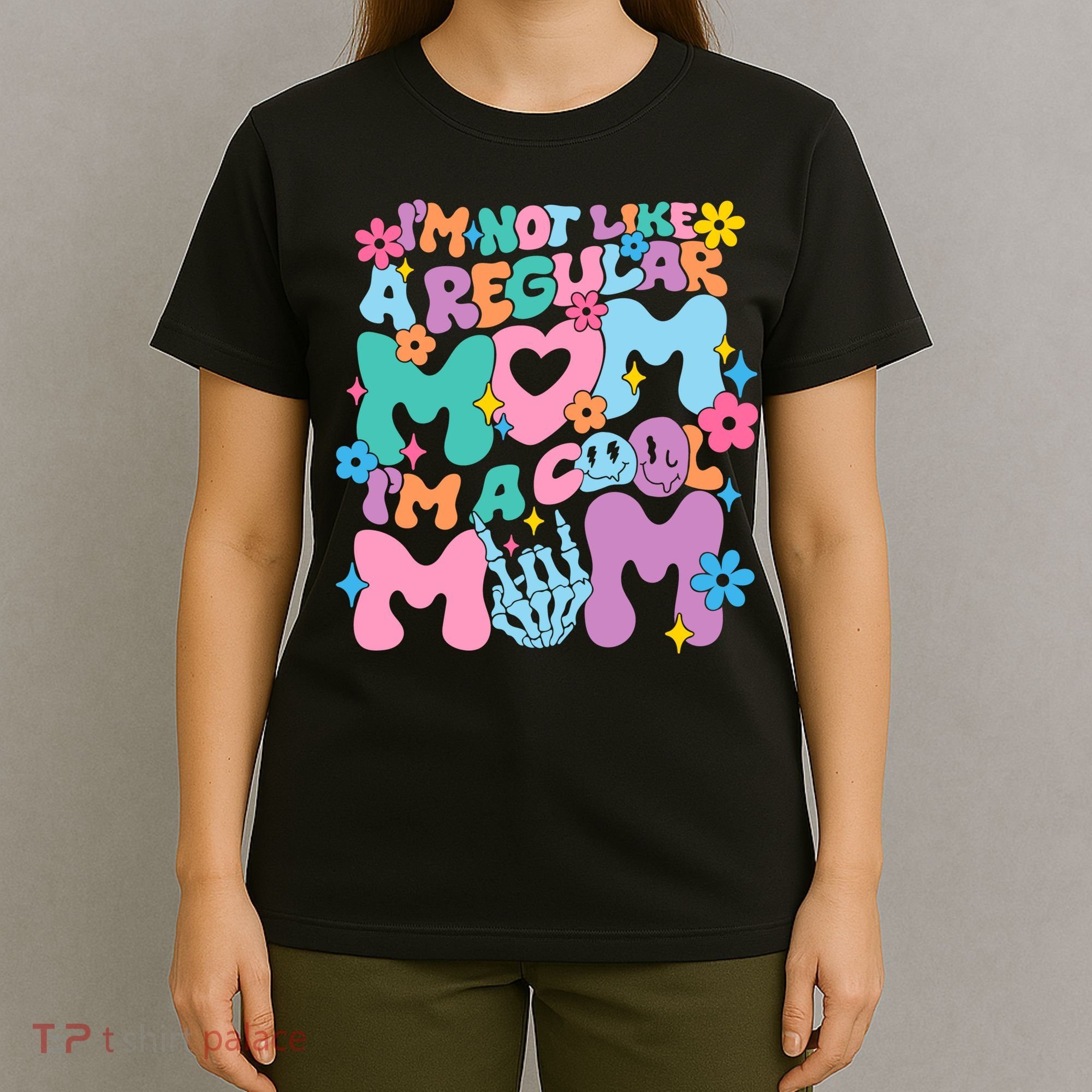 Im Not Like A Regular Mom Im Cool Mom T-Shirt