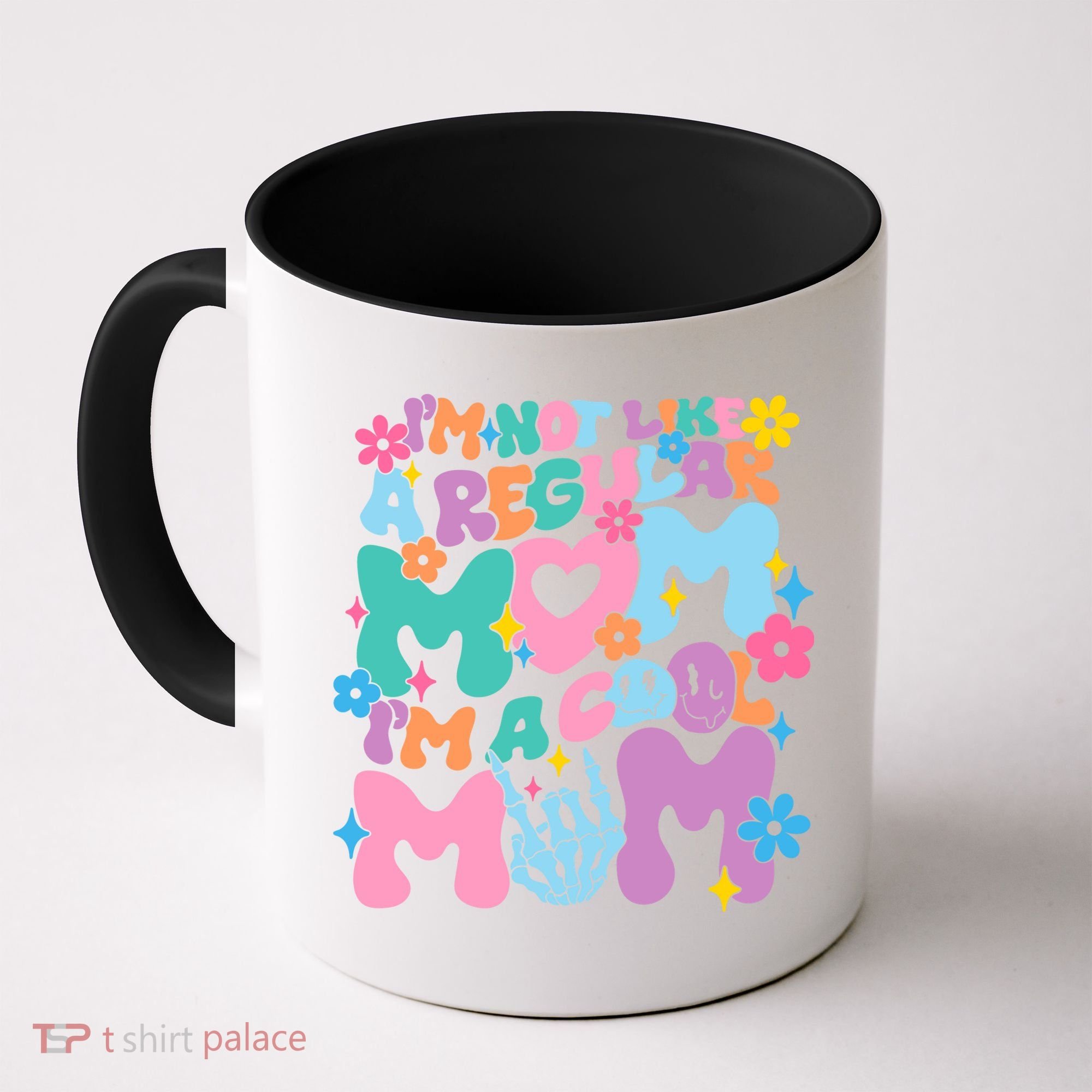 Im Not Like A Regular Mom Im Cool Mom Coffee Mug