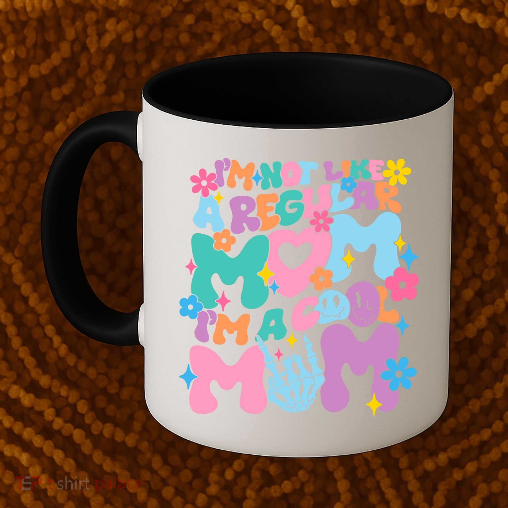 Im Not Like A Regular Mom Im Cool Mom Coffee Mug